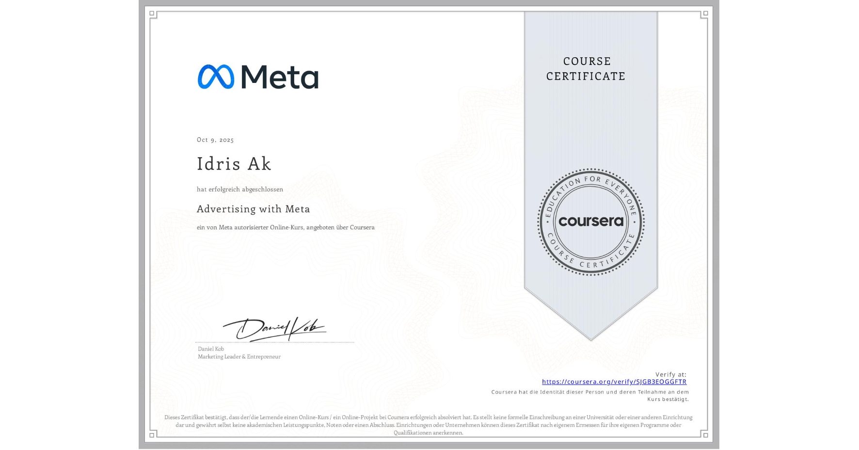 View certificate for Idris Ak, Advertising with Meta, an online non-credit course authorized by Meta and offered through Coursera