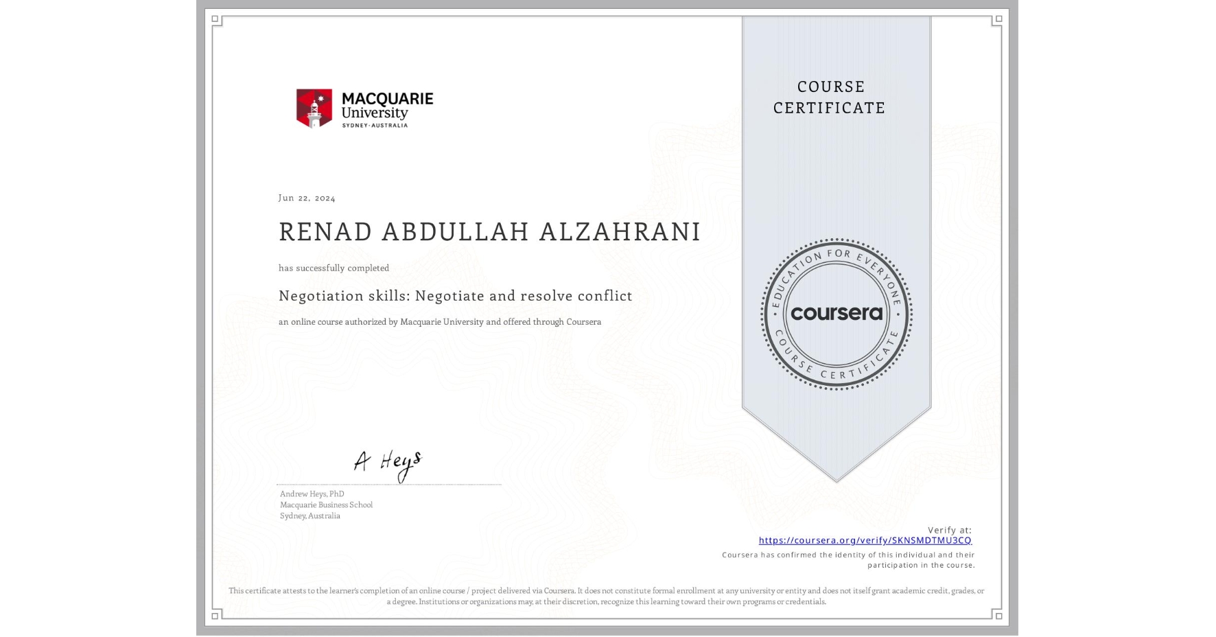 View certificate for RENAD ABDULLAH ALZAHRANI, Negotiation skills: Negotiate and resolve conflict, an online non-credit course authorized by Macquarie University and offered through Coursera