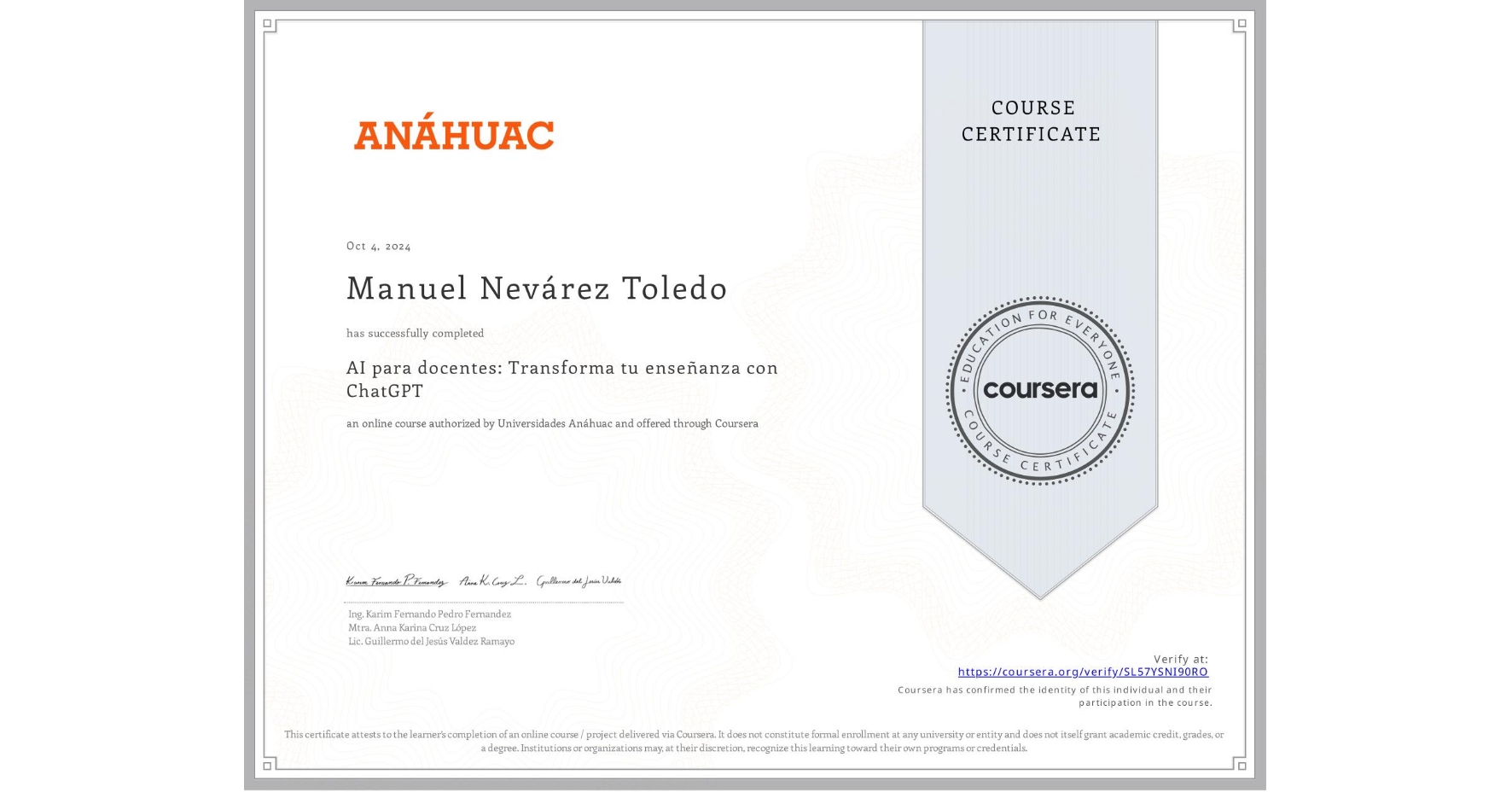 View certificate for Manuel Nevárez Toledo, AI para docentes: Transforma tu enseñanza con ChatGPT, an online non-credit course authorized by Universidades Anáhuac and offered through Coursera