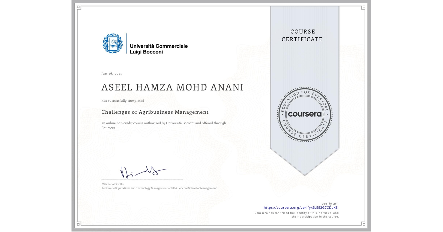 View certificate for ASEEL HAMZA MOHD ANANI, Challenges of Agribusiness Management, an online non-credit course authorized by Università Bocconi and offered through Coursera