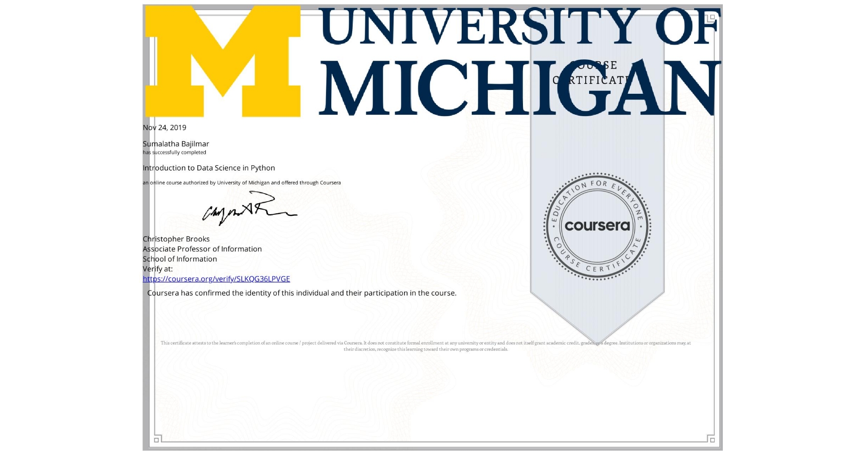 View certificate for Sumalatha Bajilmar, Introduction to Data Science in Python, an online non-credit course authorized by University of Michigan and offered through Coursera
