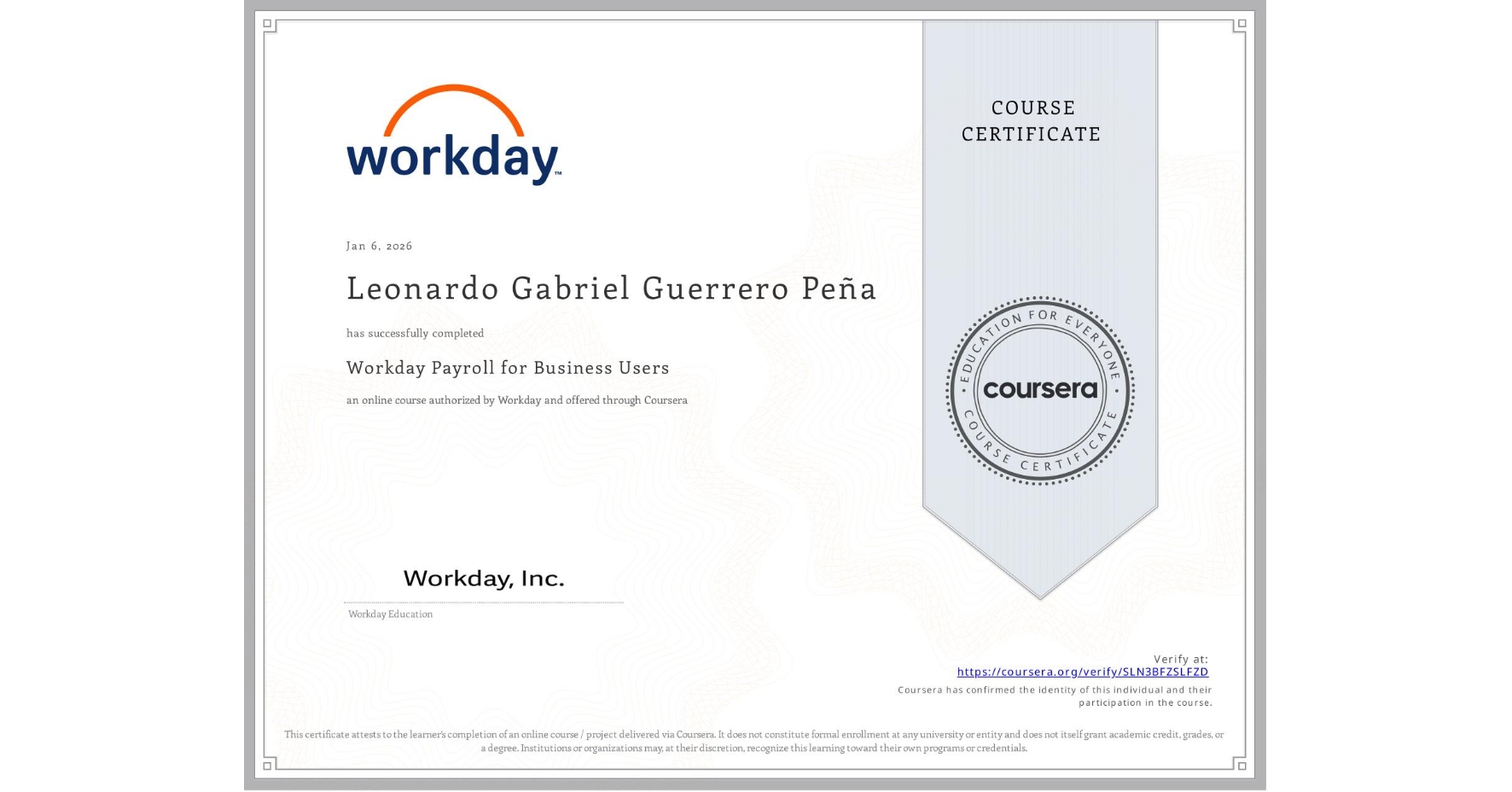 View certificate for Leonardo Gabriel Guerrero Peña, Workday Payroll for Business Users, an online non-credit course authorized by Workday and offered through Coursera