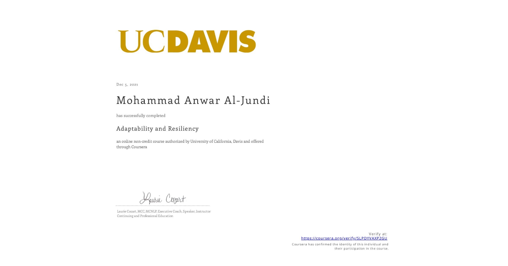 View certificate for Mohammad Anwar Al-Jundi, Adaptability and Resiliency, an online non-credit course authorized by University of California, Davis and offered through Coursera