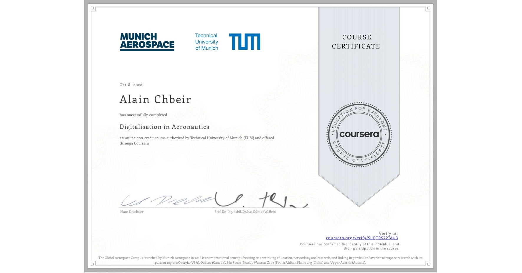 View certificate for Alain Chbeir, Digitalisation in Aeronautics, an online non-credit course authorized by Technical University of Munich (TUM) and offered through Coursera