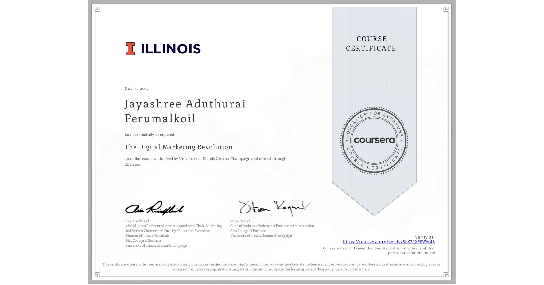 View certificate for Jayashree Aduthurai Perumalkoil, The Digital Marketing Revolution, an online non-credit course authorized by University of Illinois Urbana-Champaign and offered through Coursera