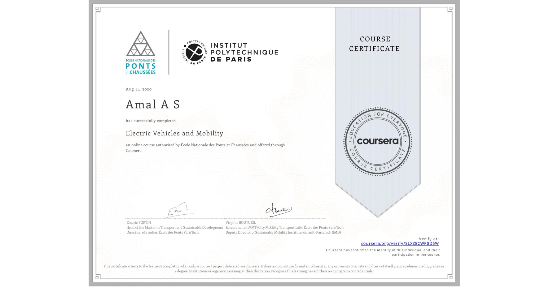 View certificate for Amal A S, Electric Vehicles and Mobility, an online non-credit course authorized by École Nationale des Ponts et Chaussées and offered through Coursera