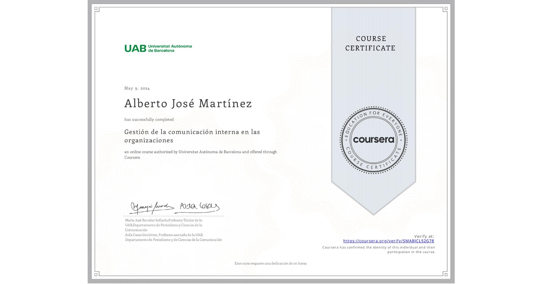 View certificate for Alberto José  Martínez, Gestión de la comunicación interna en las organizaciones, an online non-credit course authorized by Universitat Autònoma de Barcelona and offered through Coursera