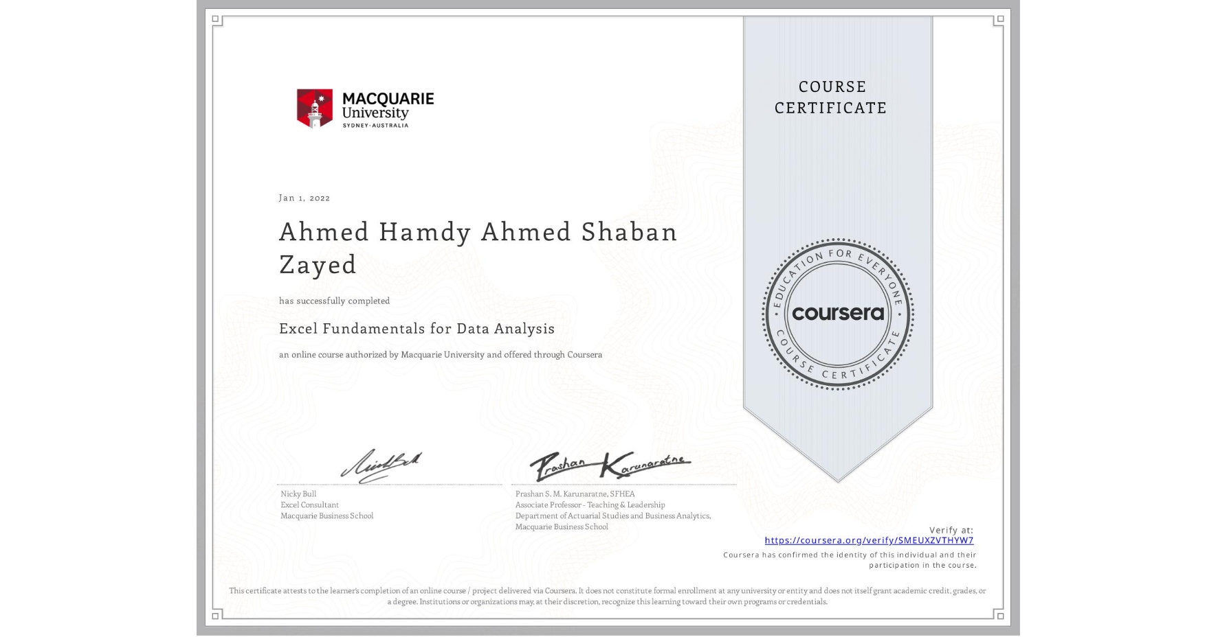 View certificate for Ahmed Hamdy Ahmed Shaban Zayed, Excel Fundamentals for Data Analysis, an online non-credit course authorized by Macquarie University and offered through Coursera