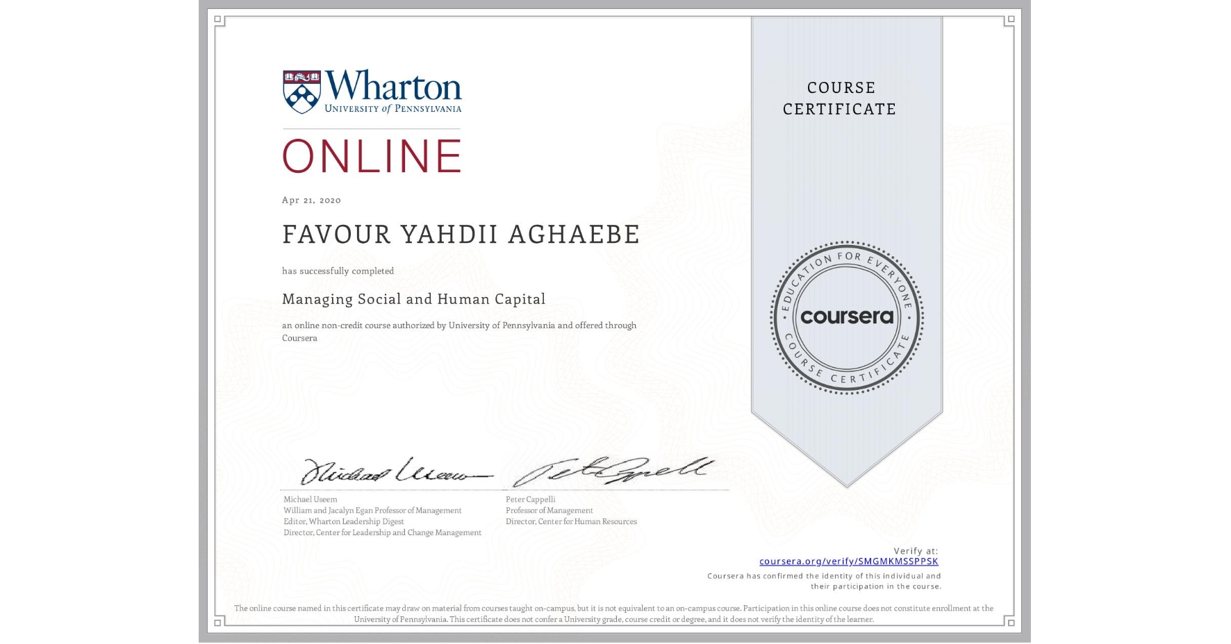 View certificate for FAVOUR YAHDII  AGHAEBE, Managing Social and Human Capital, an online non-credit course authorized by University of Pennsylvania and offered through Coursera