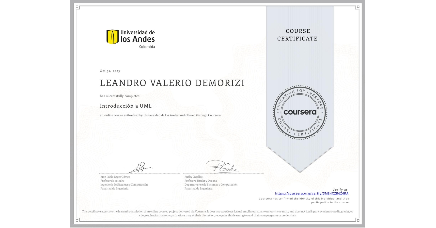 View certificate for LEANDRO VALERIO DEMORIZI, Introducción a UML, an online non-credit course authorized by Universidad de los Andes and offered through Coursera