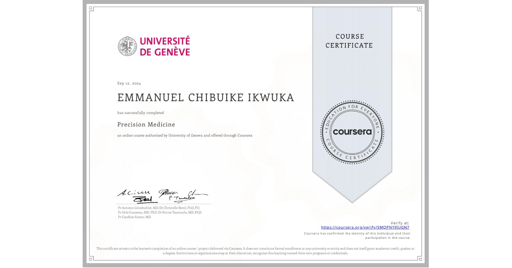 View certificate for EMMANUEL CHIBUIKE IKWUKA, Precision Medicine, an online non-credit course authorized by University of Geneva and offered through Coursera