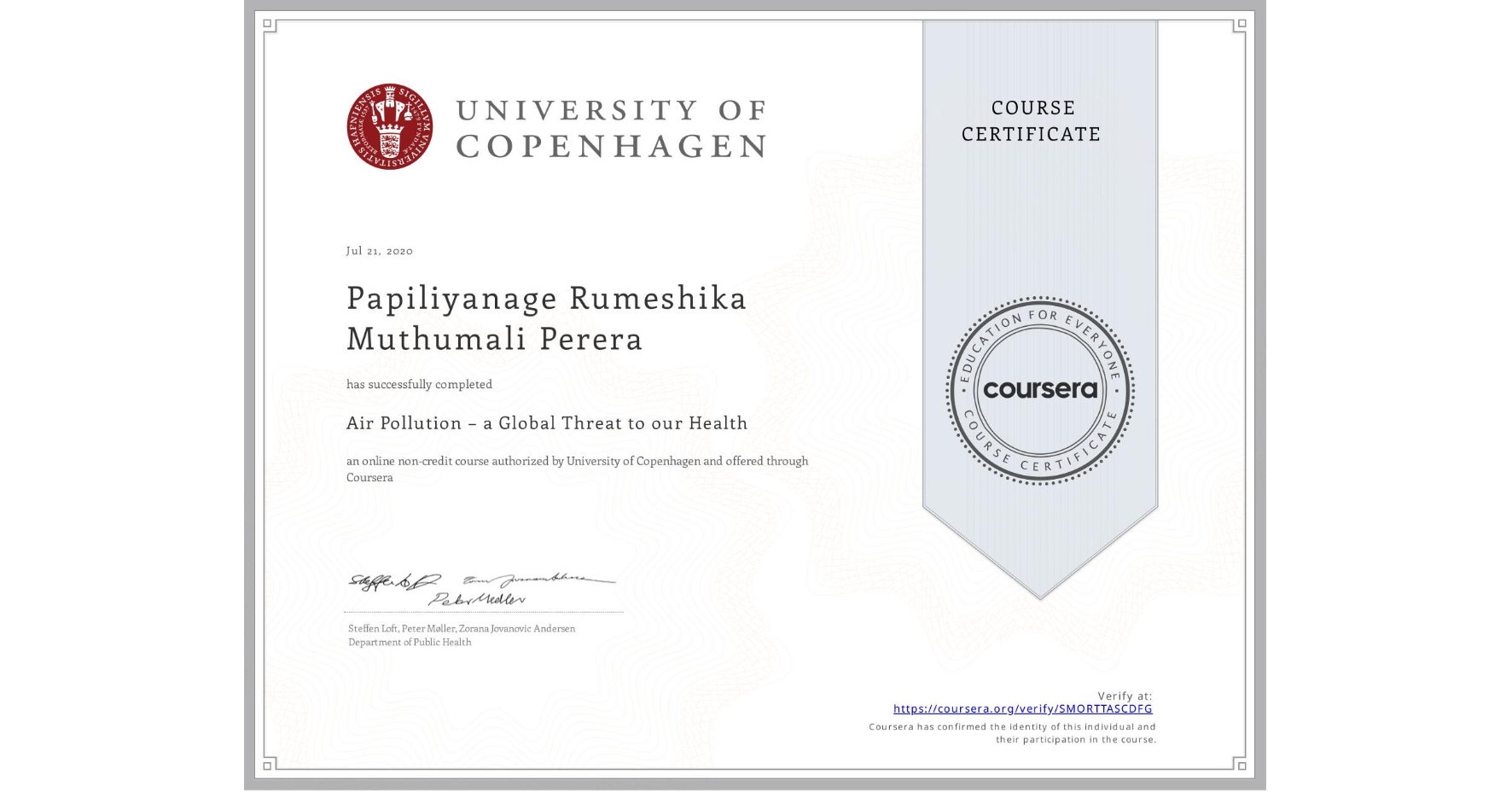 View certificate for Papiliyanage Rumeshika Muthumali Perera, Air Pollution – a Global Threat to our Health, an online non-credit course authorized by University of Copenhagen and offered through Coursera
