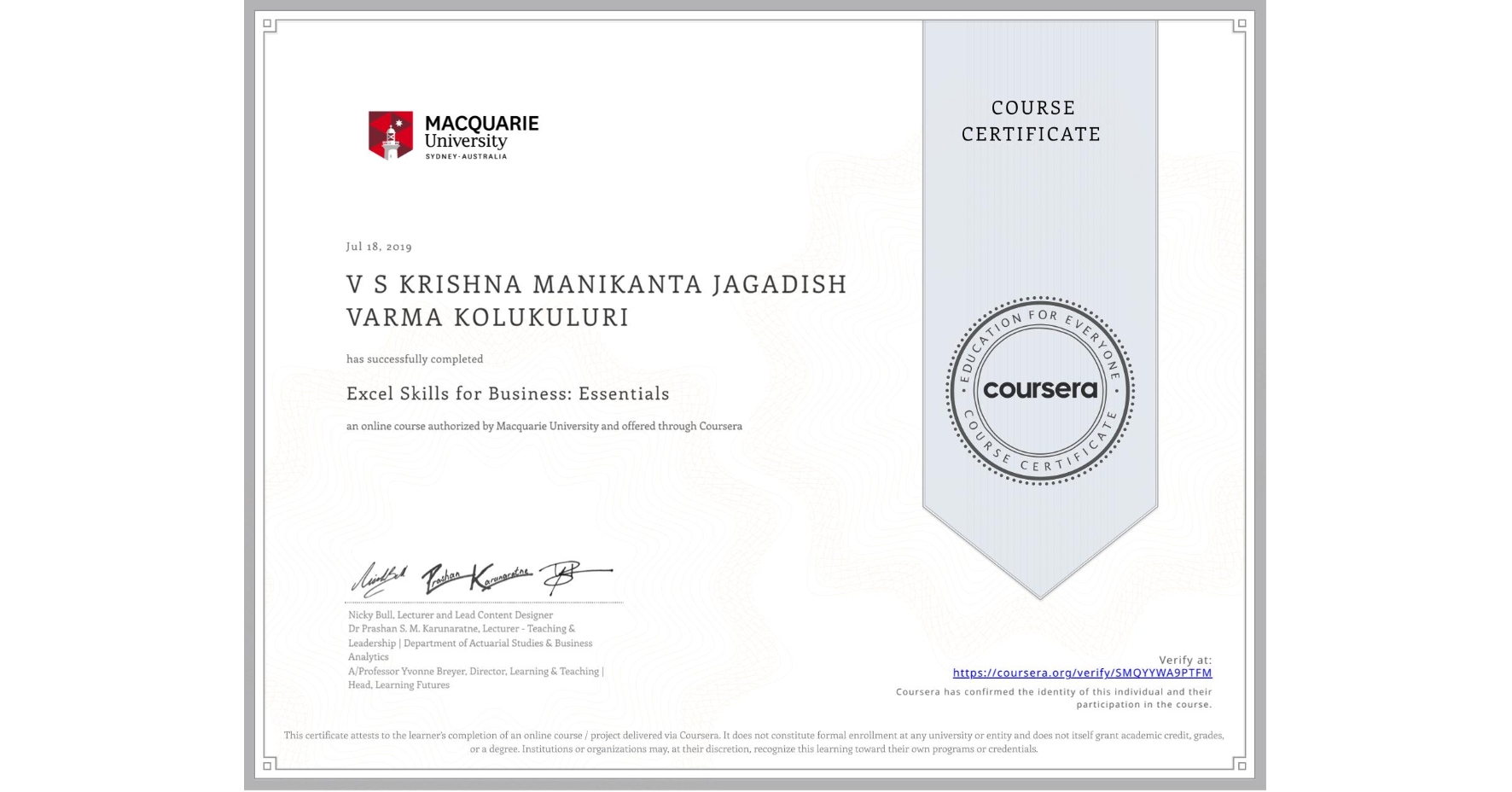 View certificate for V S KRISHNA MANIKANTA JAGADISH VARMA  KOLUKULURI, Excel Skills for Business: Essentials, an online non-credit course authorized by Macquarie University and offered through Coursera
