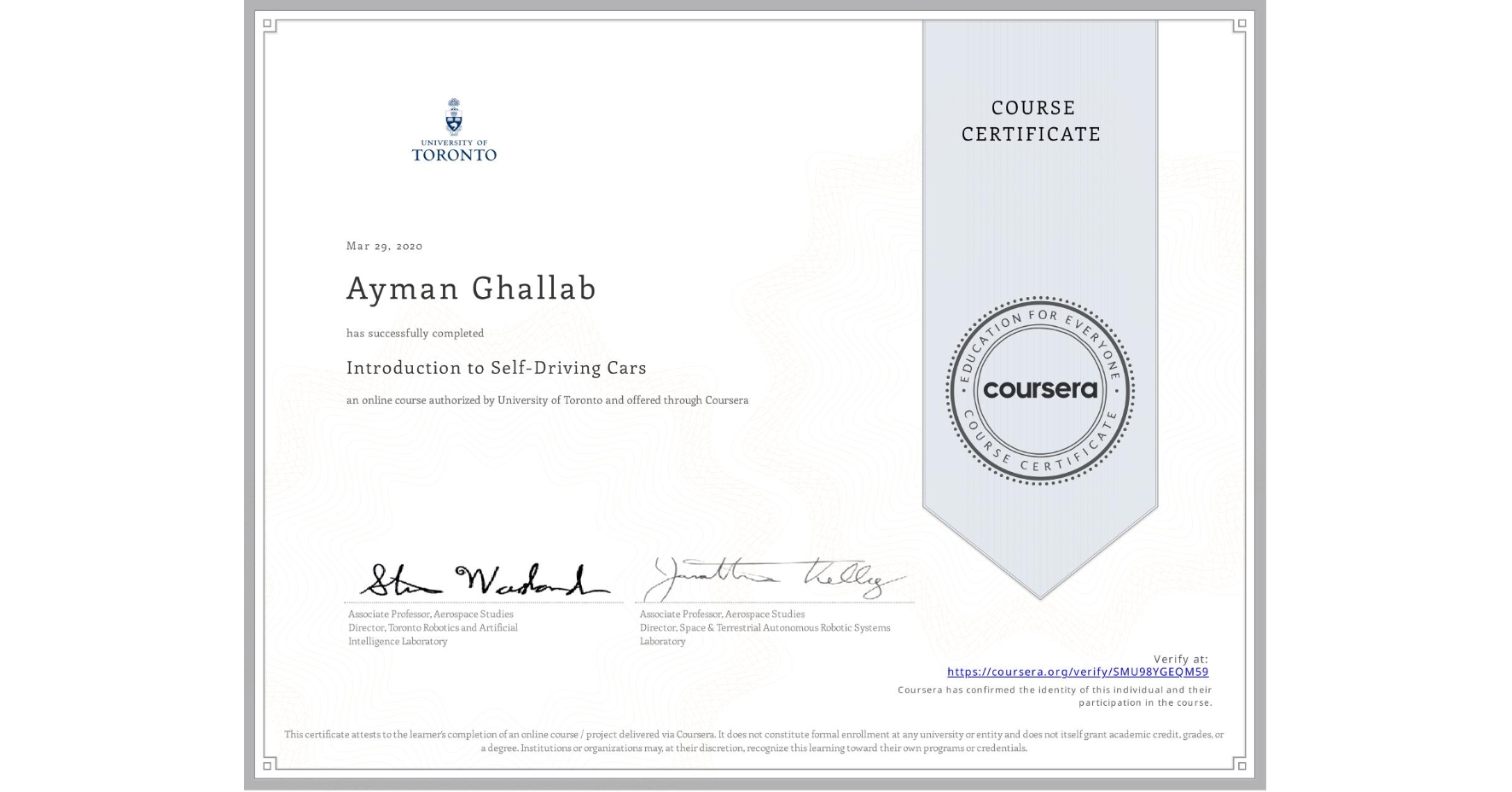 View certificate for Ayman Ghallab, Introduction to Self-Driving Cars, an online non-credit course authorized by University of Toronto and offered through Coursera