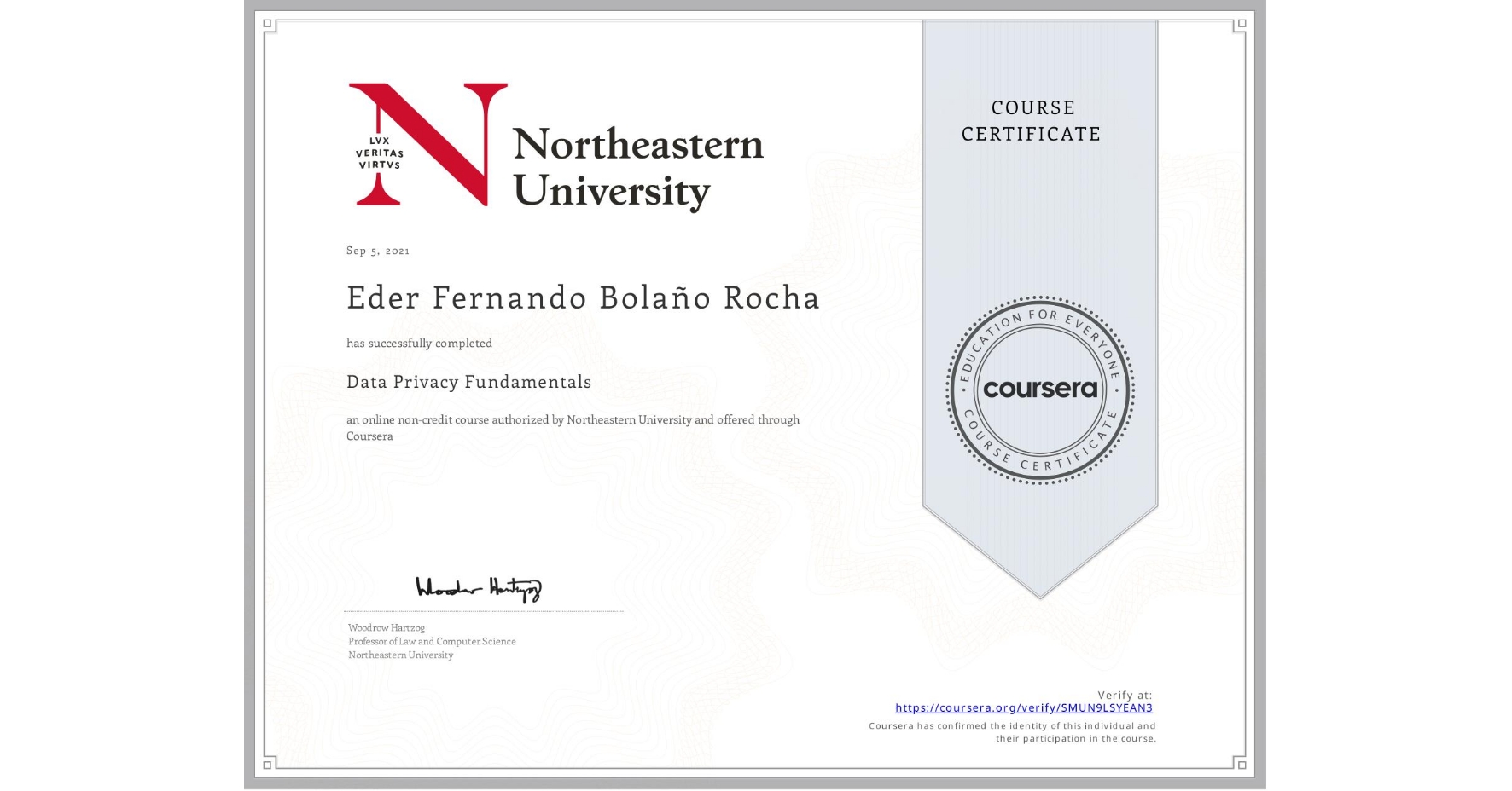 View certificate for Eder Fernando Bolaño Rocha, Data Privacy Fundamentals, an online non-credit course authorized by Northeastern University  and offered through Coursera