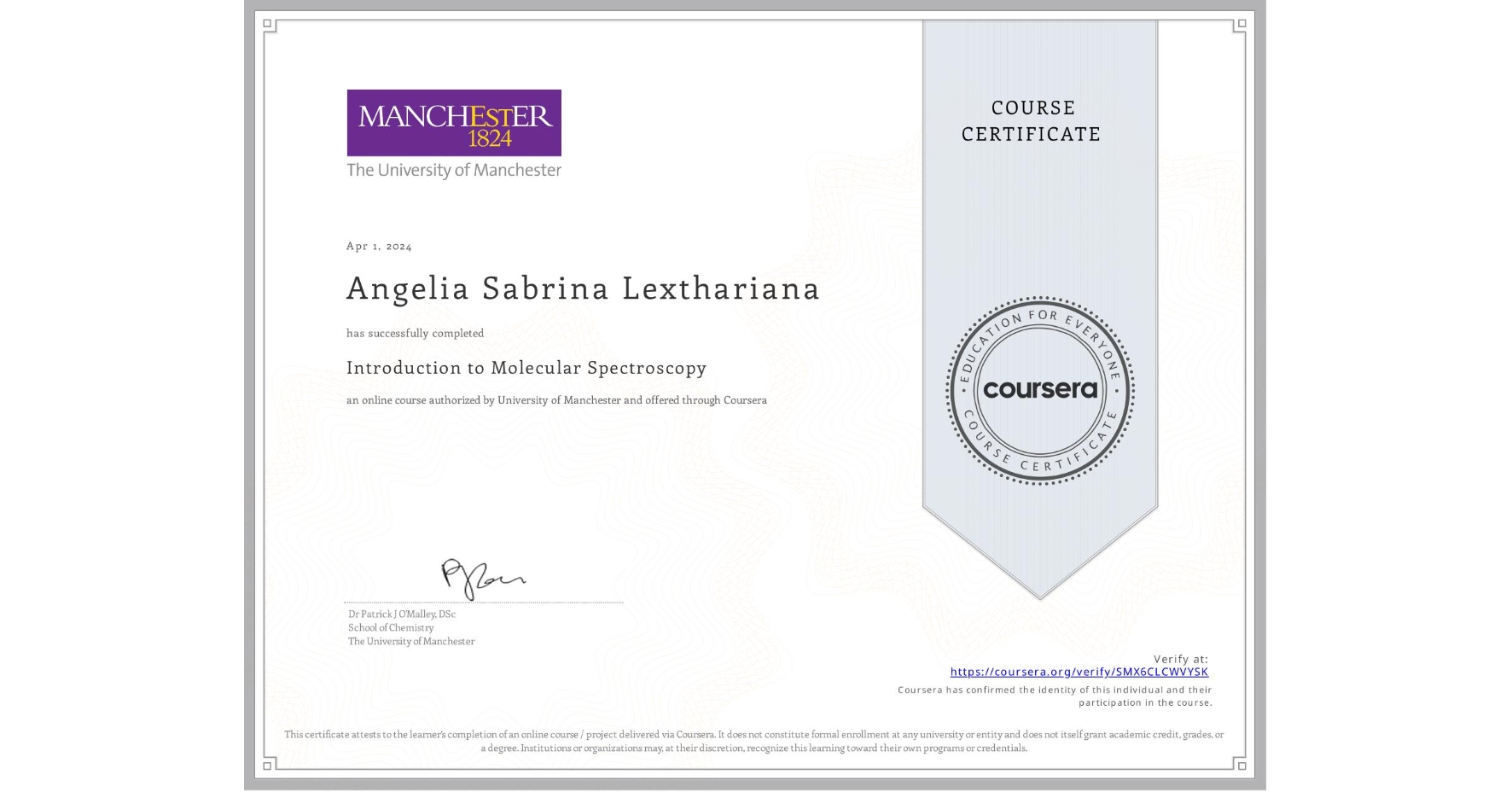 View certificate for Angelia Sabrina Lexthariana, Introduction to Molecular Spectroscopy, an online non-credit course authorized by University of Manchester and offered through Coursera