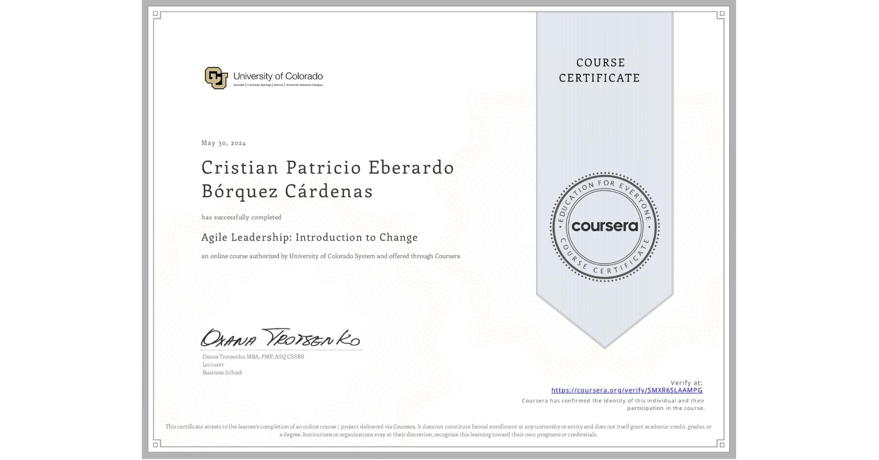 View certificate for Cristian Patricio Eberardo Bórquez Cárdenas, Agile Leadership: Introduction to Change, an online non-credit course authorized by University of Colorado System and offered through Coursera