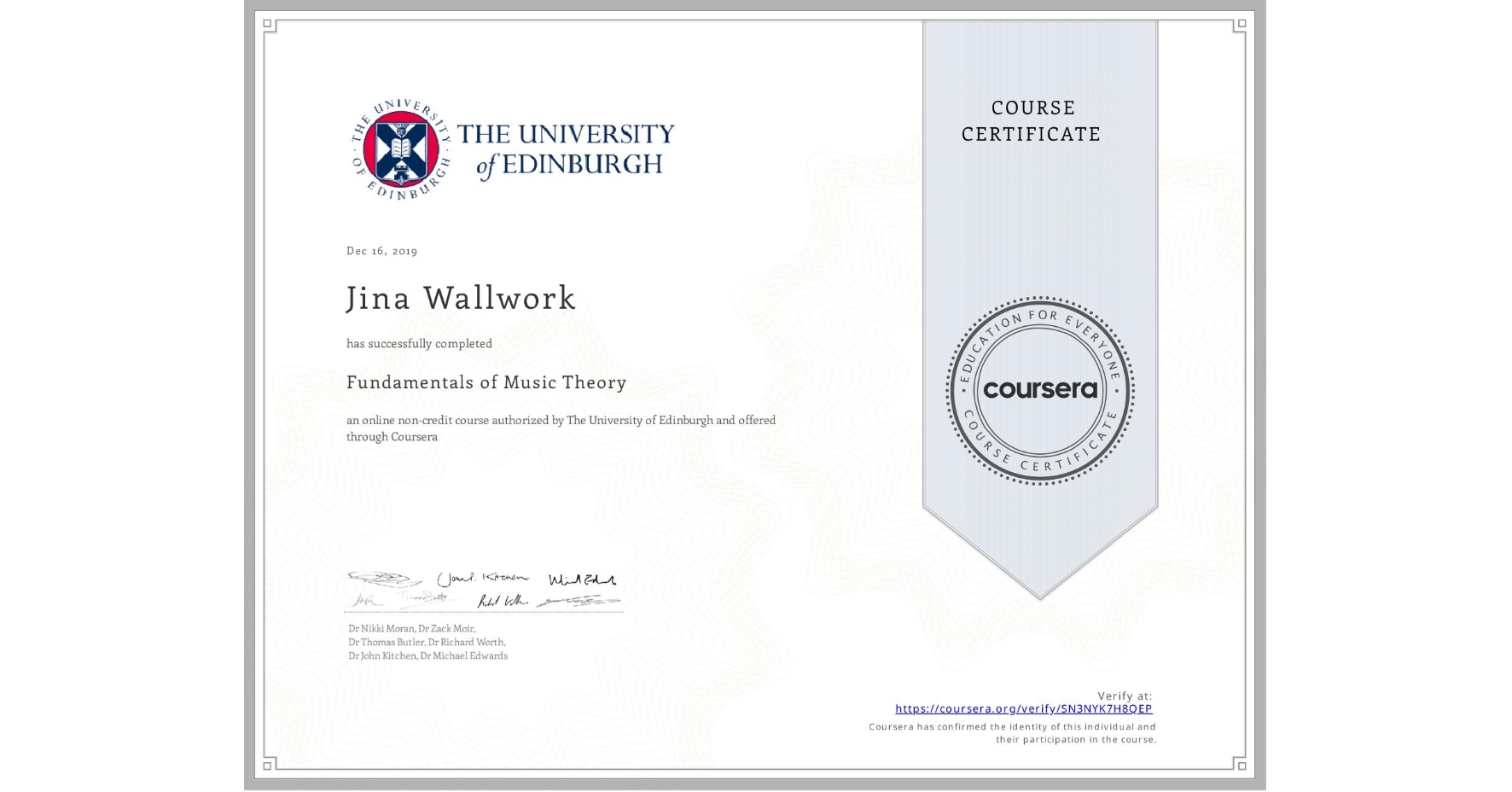 View certificate for Jina Wallwork, Fundamentals of Music Theory, an online non-credit course authorized by The University of Edinburgh and offered through Coursera