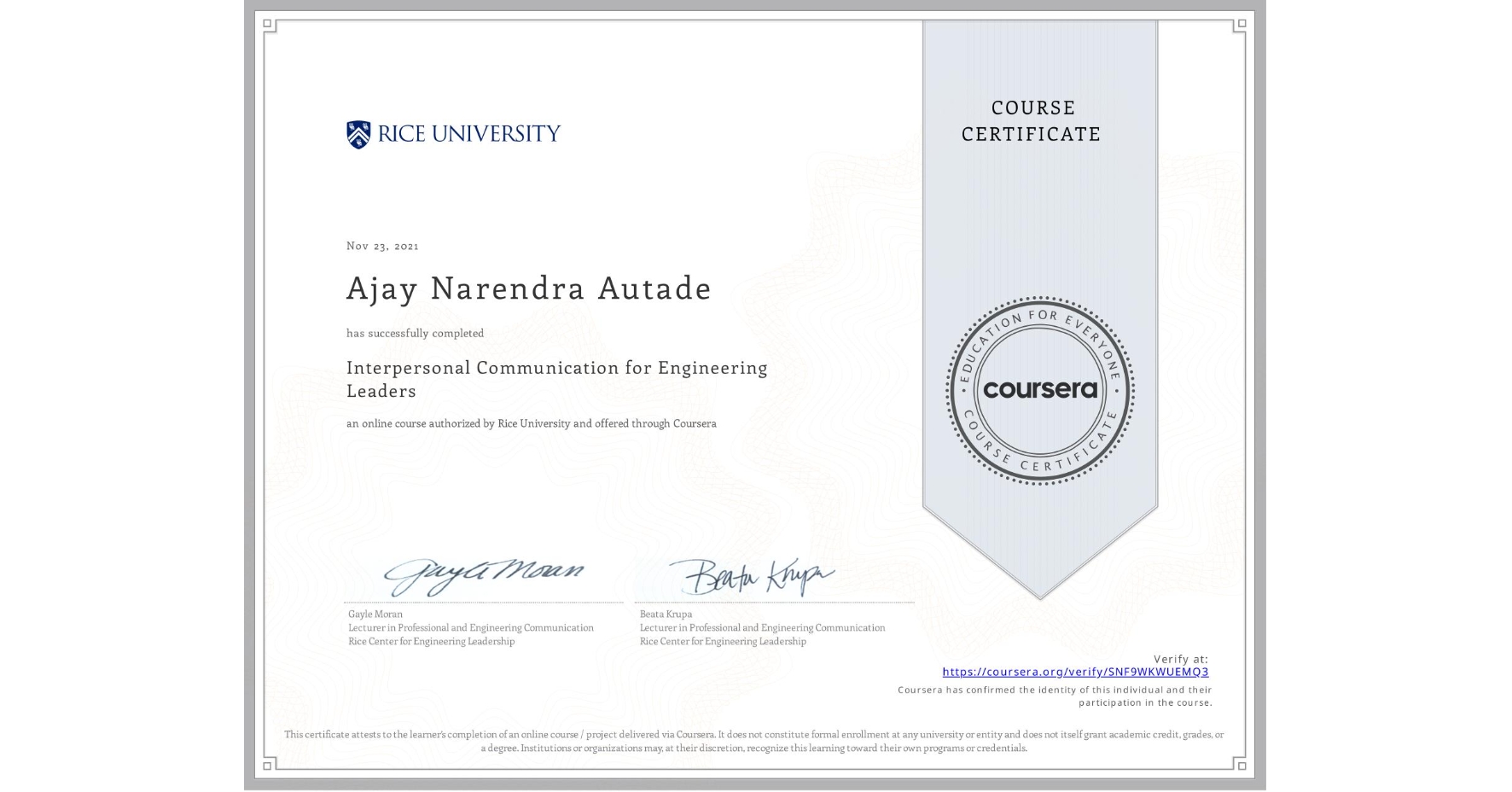 View certificate for Ajay Narendra Autade, Interpersonal Communication for Engineering Leaders, an online non-credit course authorized by Rice University and offered through Coursera