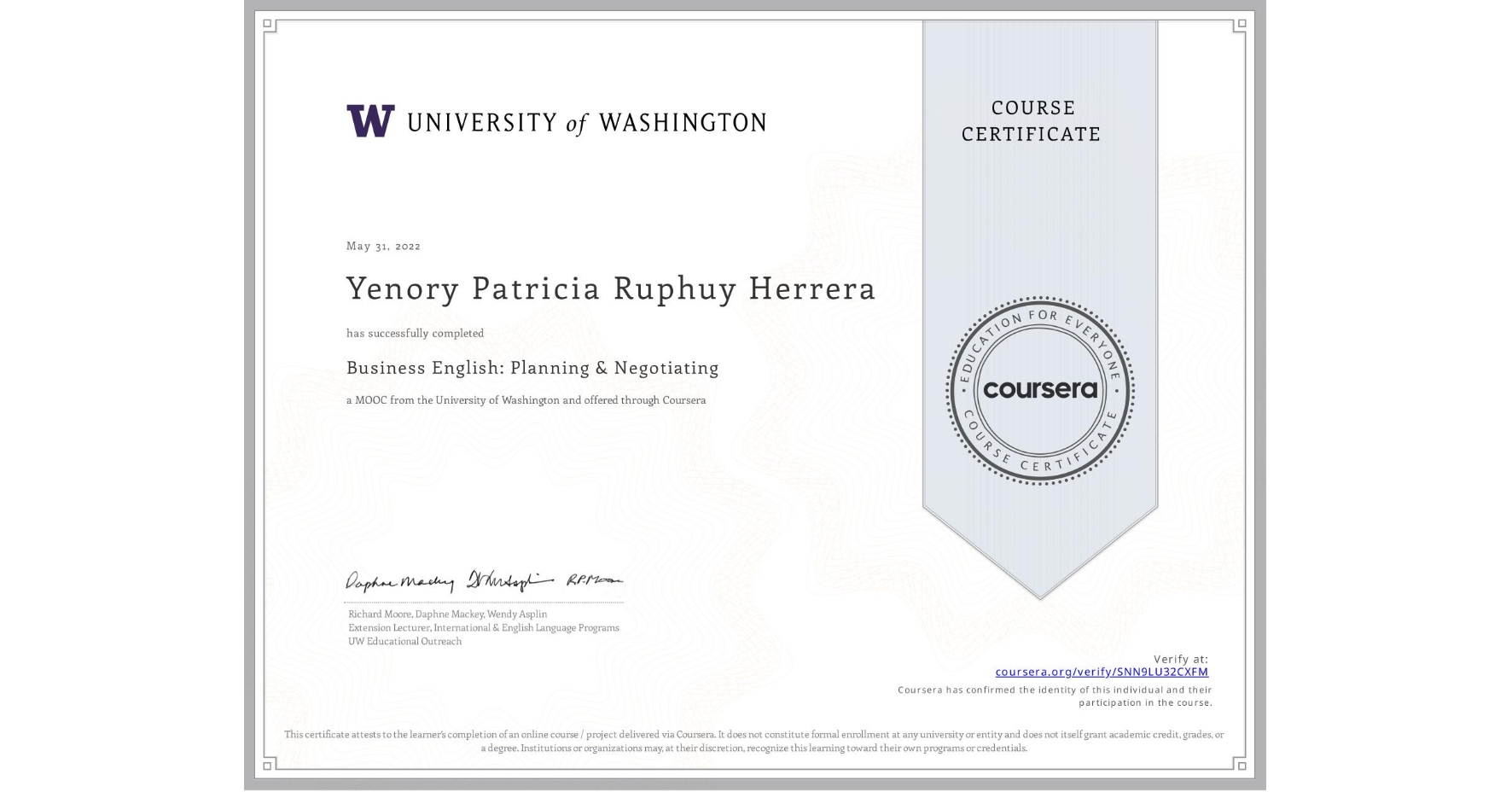 View certificate for Yenory Patricia Ruphuy Herrera, Business English: Planning & Negotiating, an online non-credit course authorized by University of Washington and offered through Coursera
