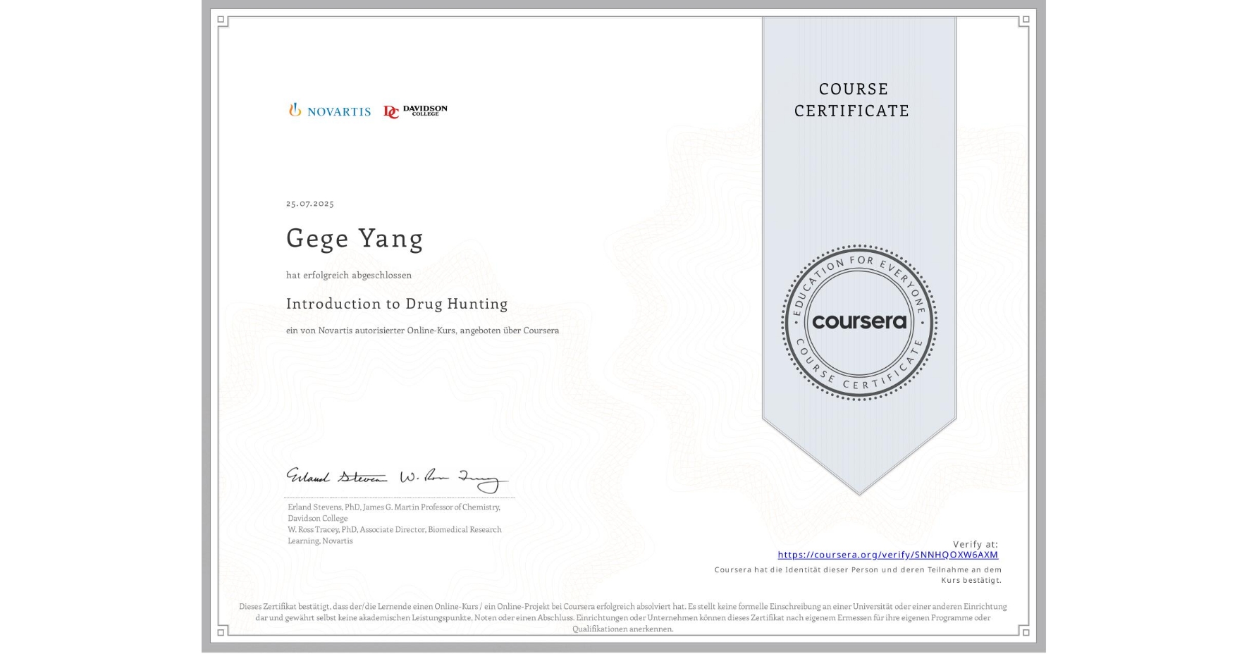 View certificate for Gege Yang, Introduction to Drug Hunting, an online non-credit course authorized by Novartis and offered through Coursera