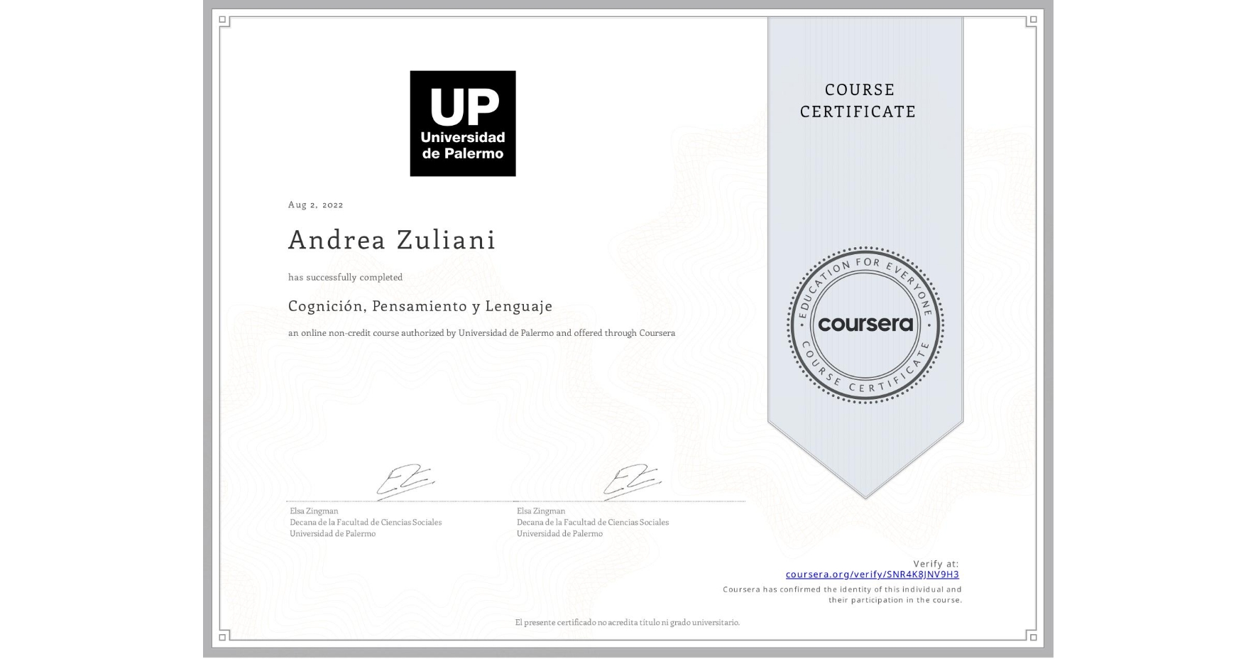 View certificate for Andrea Zuliani, Cognición, Pensamiento y Lenguaje, an online non-credit course authorized by Universidad de Palermo and offered through Coursera