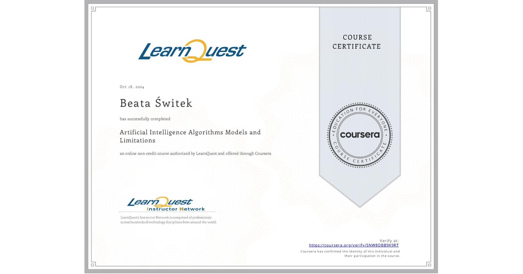 View certificate for Beata Świtek, Artificial Intelligence Algorithms Models and Limitations, an online non-credit course authorized by LearnQuest and offered through Coursera