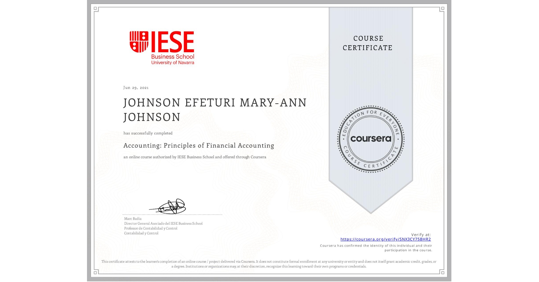 View certificate for JOHNSON EFETURI MARY-ANN JOHNSON, Accounting: Principles of Financial Accounting, an online non-credit course authorized by IESE Business School and offered through Coursera