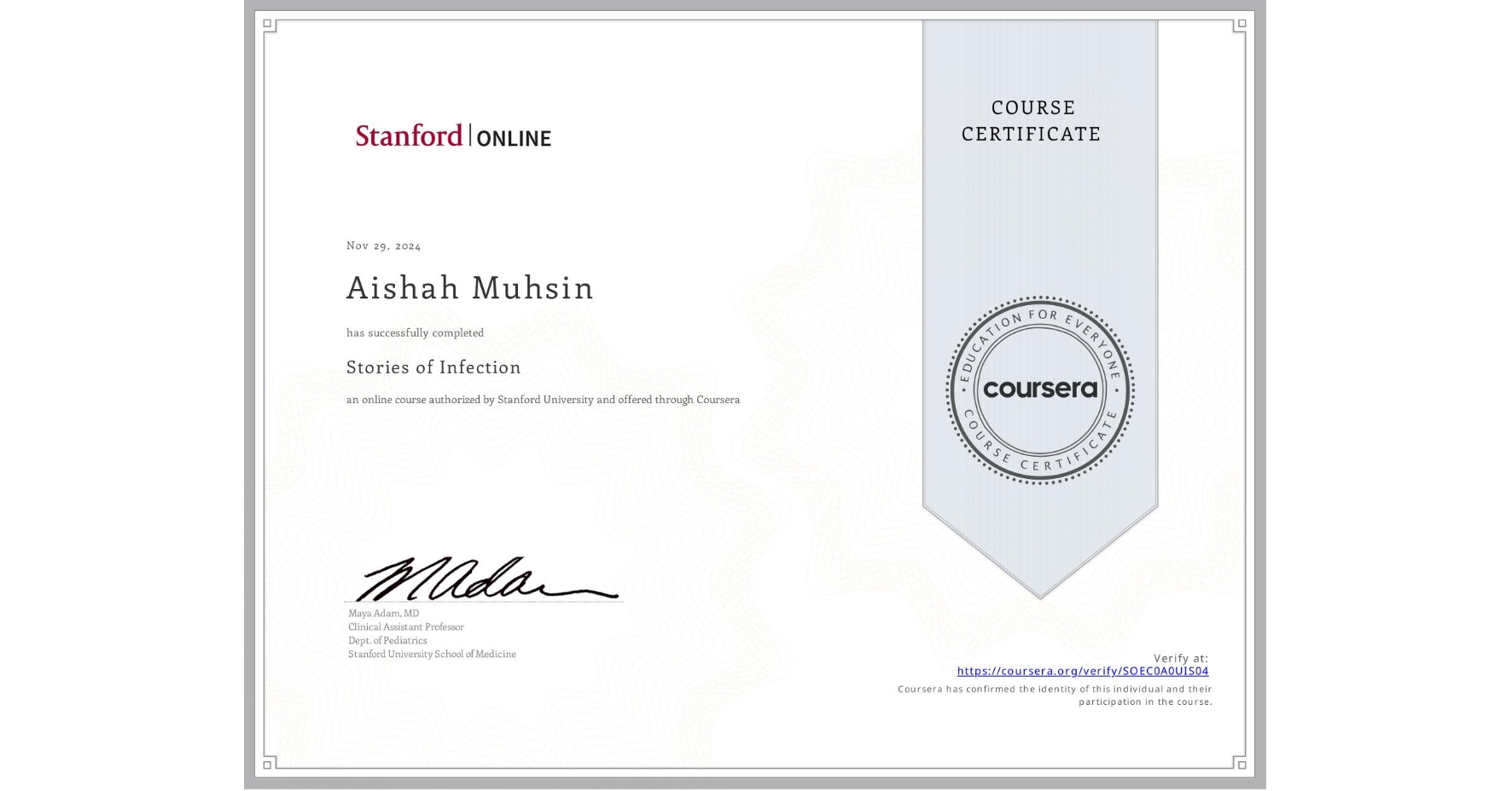 View certificate for Aishah Muhsin, Stories of Infection, an online non-credit course authorized by Stanford University and offered through Coursera