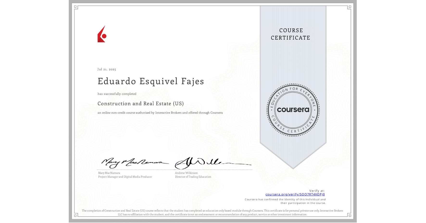 View certificate for Eduardo Esquivel Fajes, Construction and Real Estate (US), an online non-credit course authorized by Interactive Brokers and offered through Coursera