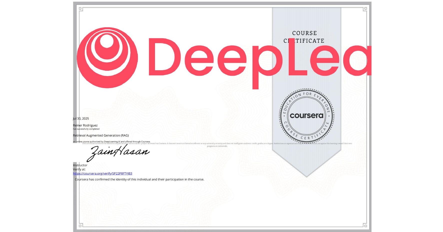 View certificate for Reiner Rodriguez, Retrieval Augmented Generation (RAG), an online non-credit course authorized by DeepLearning.AI and offered through Coursera