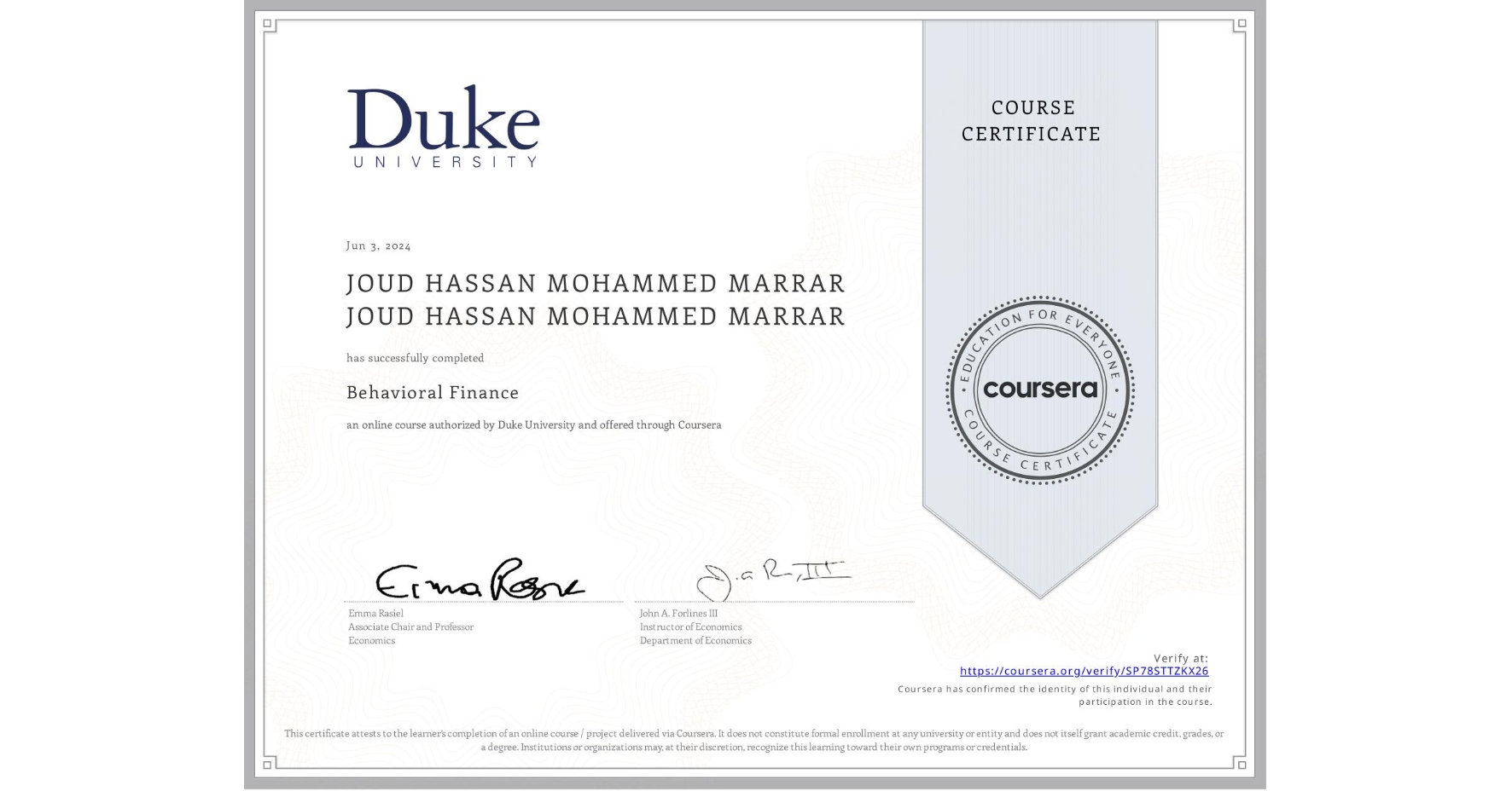 View certificate for JOUD HASSAN MOHAMMED MARRAR JOUD HASSAN MOHAMMED MARRAR, Behavioral Finance, an online non-credit course authorized by Duke University and offered through Coursera
