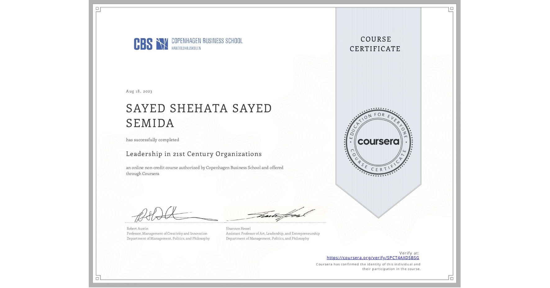 View certificate for SAYED SHEHATA SAYED  SEMIDA, Leadership in 21st Century Organizations, an online non-credit course authorized by Copenhagen Business School and offered through Coursera