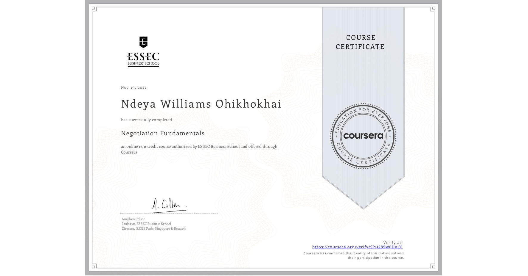 View certificate for Ndeya Williams  Ohikhokhai, Negotiation  Fundamentals, an online non-credit course authorized by ESSEC Business School and offered through Coursera