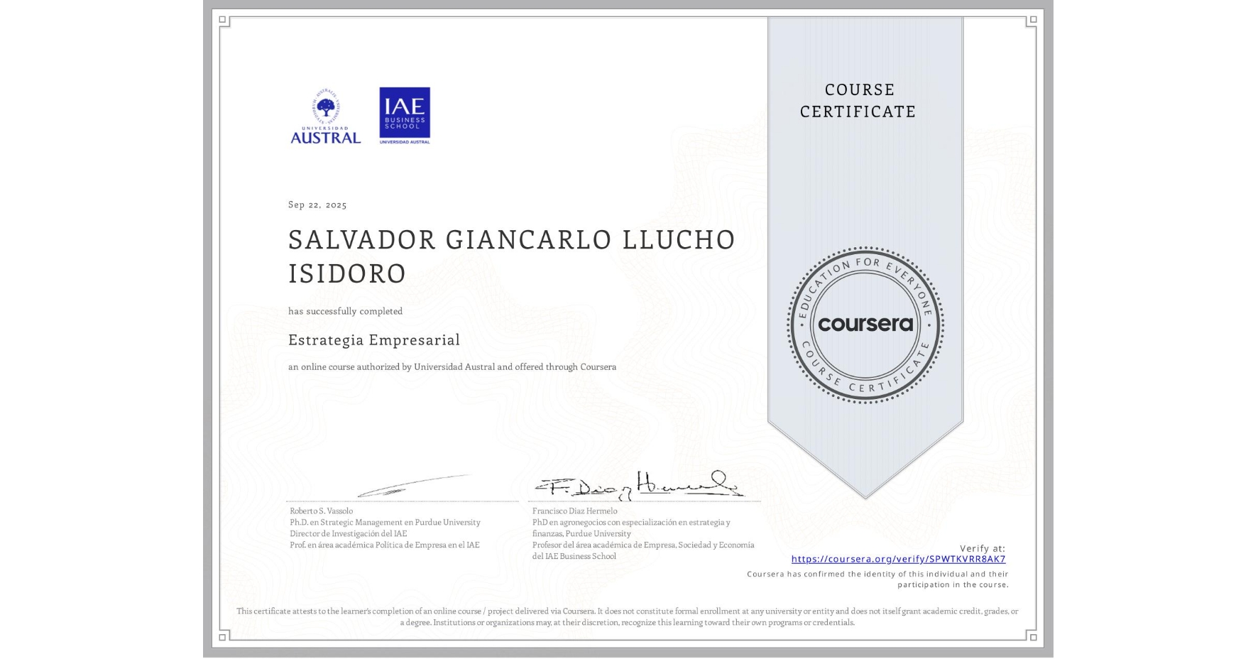 View certificate for SALVADOR GIANCARLO LLUCHO ISIDORO, Estrategia Empresarial, an online non-credit course authorized by Universidad Austral and offered through Coursera