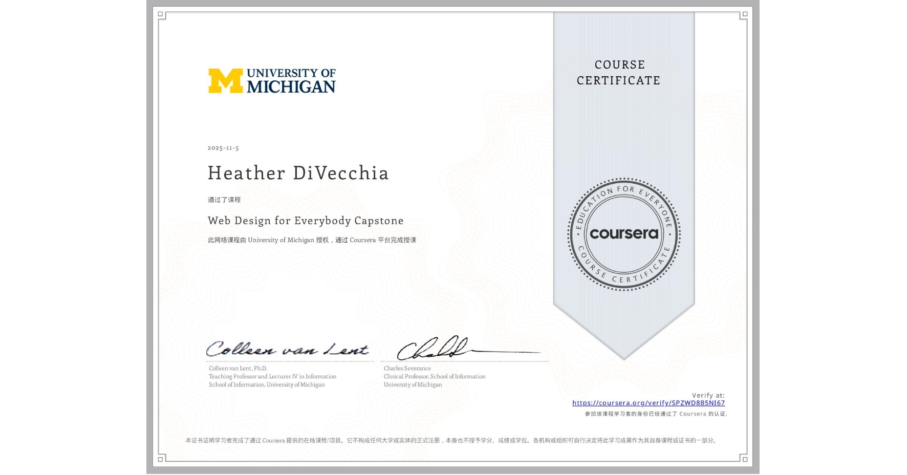 View certificate for Heather DiVecchia, Web Design for Everybody Capstone, an online non-credit course authorized by University of Michigan and offered through Coursera