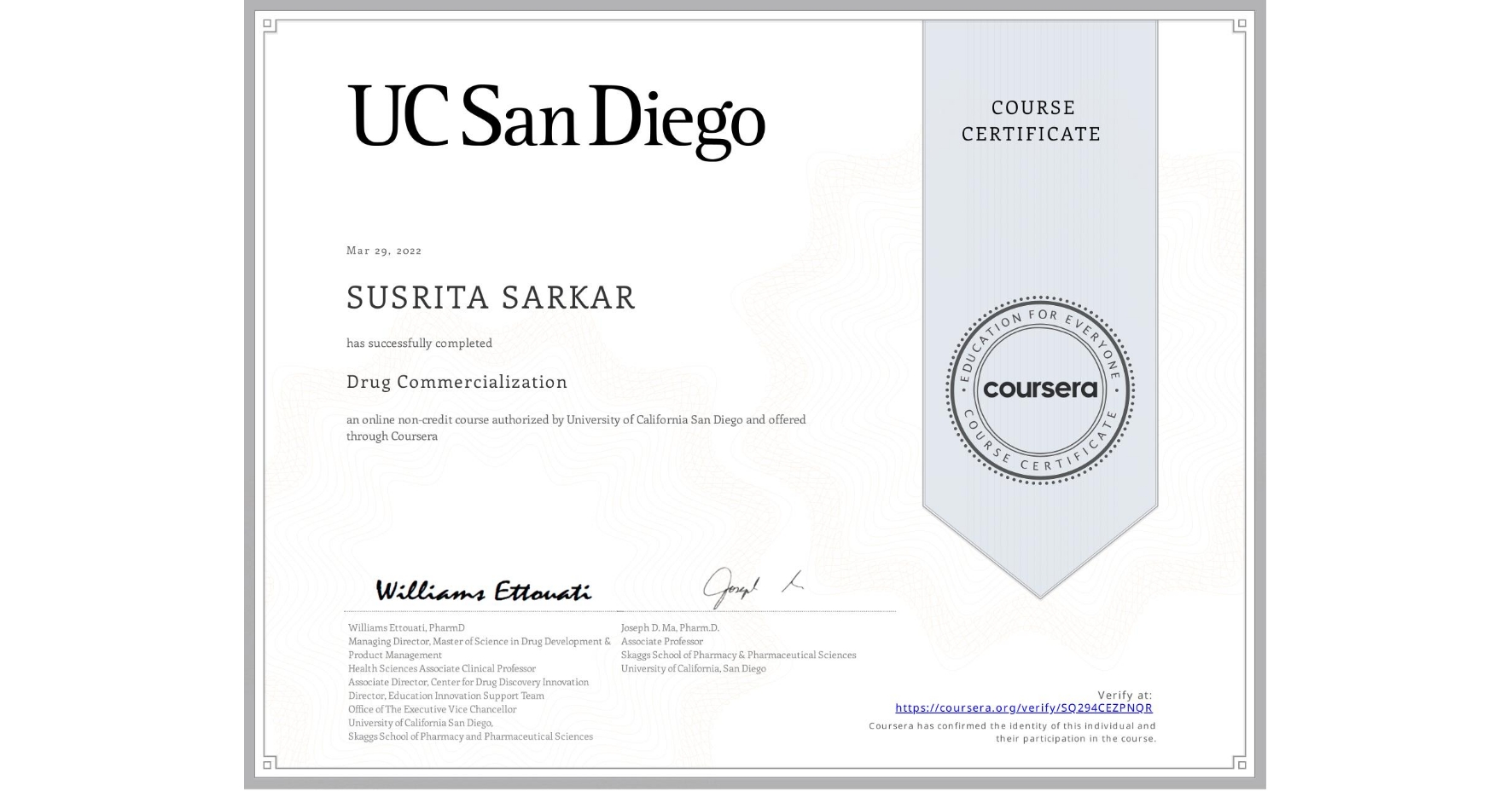 View certificate for SUSRITA SARKAR, Drug Commercialization , an online non-credit course authorized by University of California San Diego and offered through Coursera