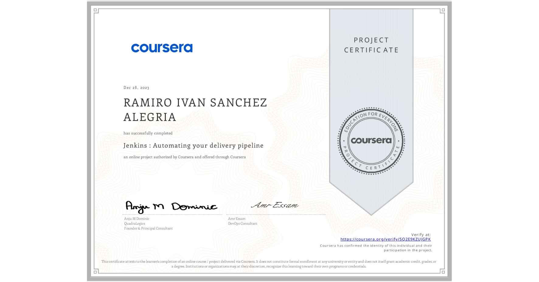 View certificate for RAMIRO IVAN SANCHEZ ALEGRIA, Jenkins : Automating your delivery pipeline, an online non-credit course authorized by Coursera and offered through Coursera
