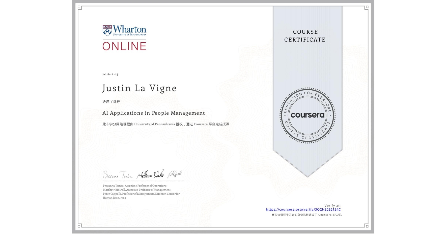 View certificate for Justin La Vigne, AI Applications in People Management , an online non-credit course authorized by University of Pennsylvania and offered through Coursera