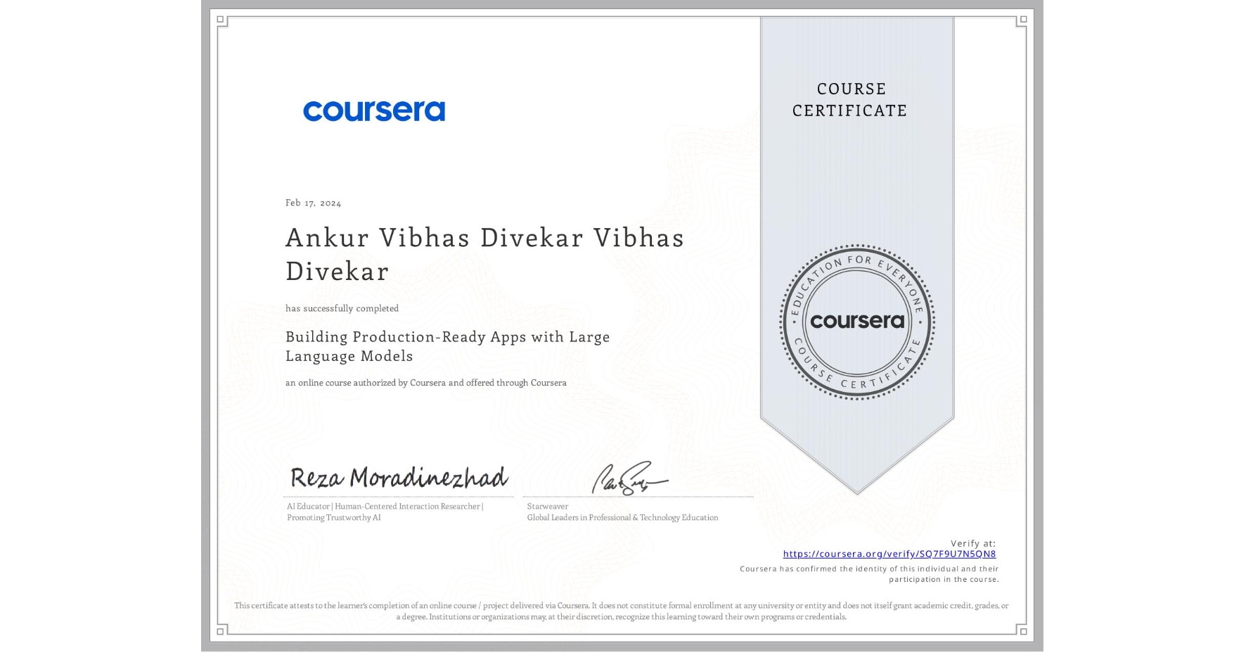 View certificate for Ankur Vibhas Divekar Vibhas Divekar, Building Production-Ready Apps with Large Language Models, an online non-credit course authorized by Coursera and offered through Coursera