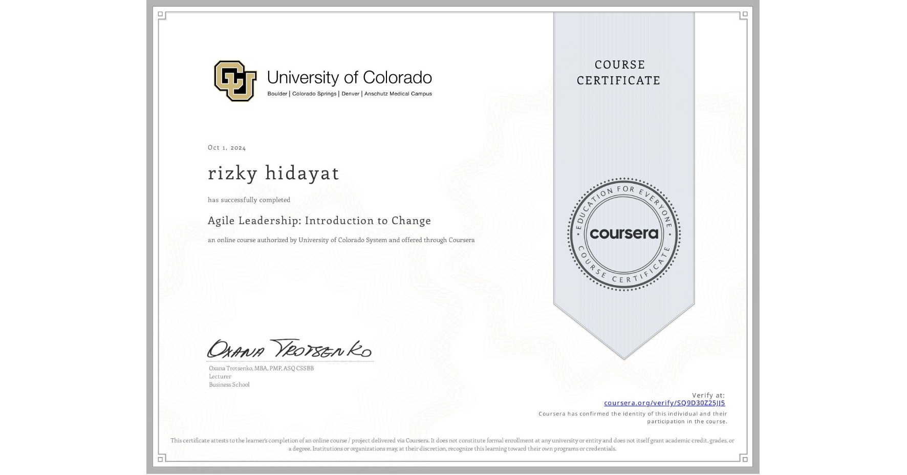 View certificate for rizky hidayat, Agile Leadership: Introduction to Change, an online non-credit course authorized by University of Colorado System and offered through Coursera