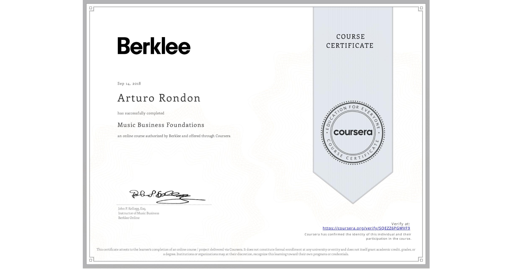 View certificate for Arturo Rondon, Music Business Foundations, an online non-credit course authorized by Berklee and offered through Coursera