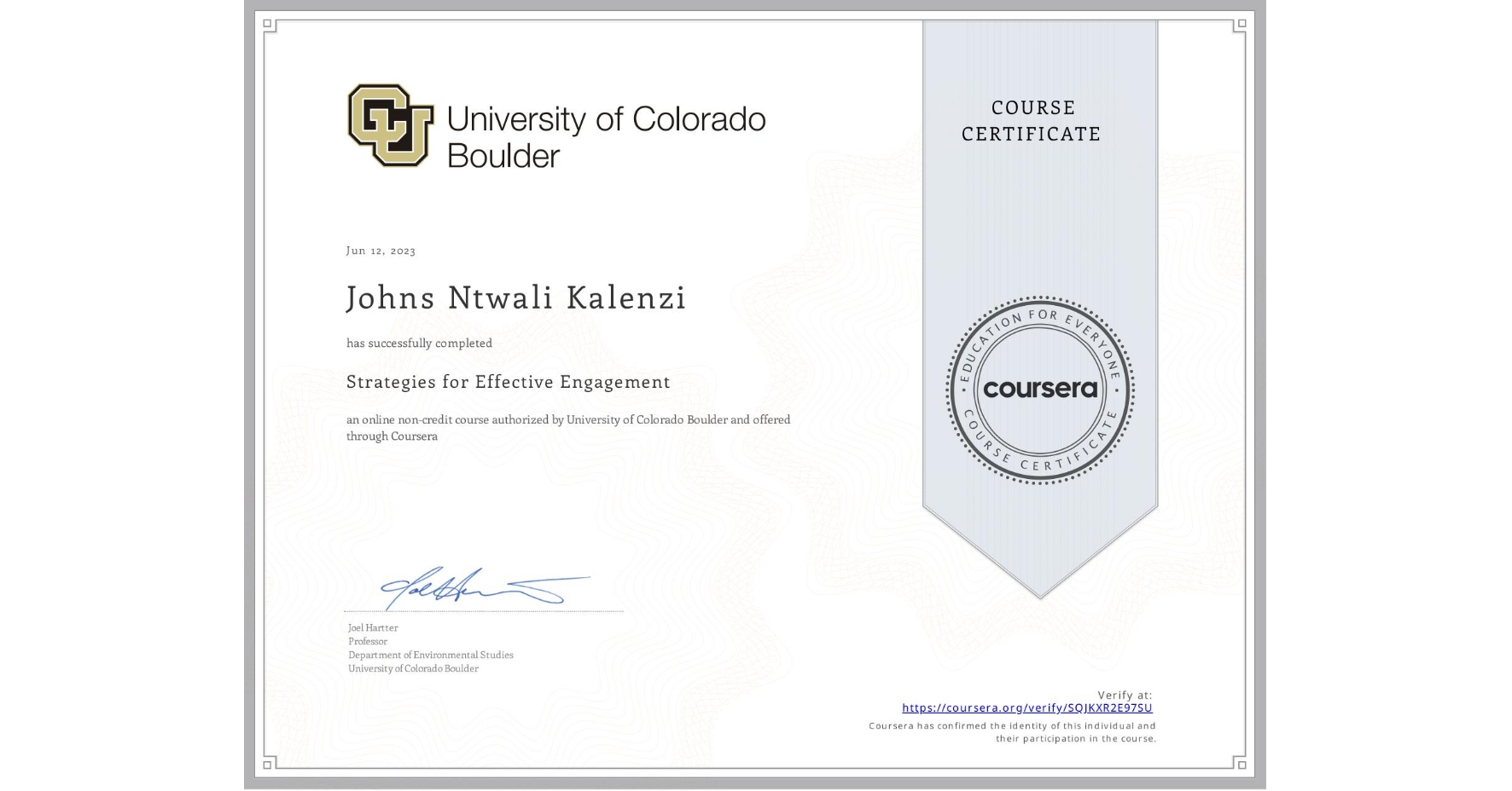 View certificate for Johns Ntwali Kalenzi, Strategies for Effective Engagement , an online non-credit course authorized by University of Colorado Boulder and offered through Coursera