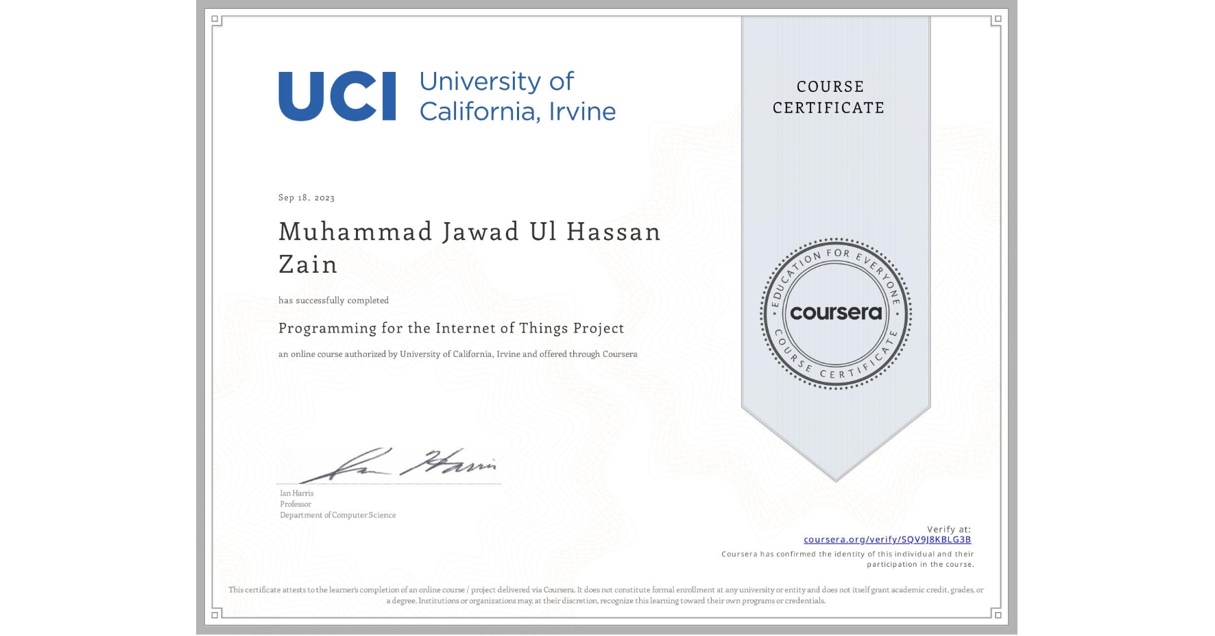 View certificate for Muhammad Jawad Ul Hassan  Zain, Programming for the Internet of Things Project, an online non-credit course authorized by University of California, Irvine and offered through Coursera