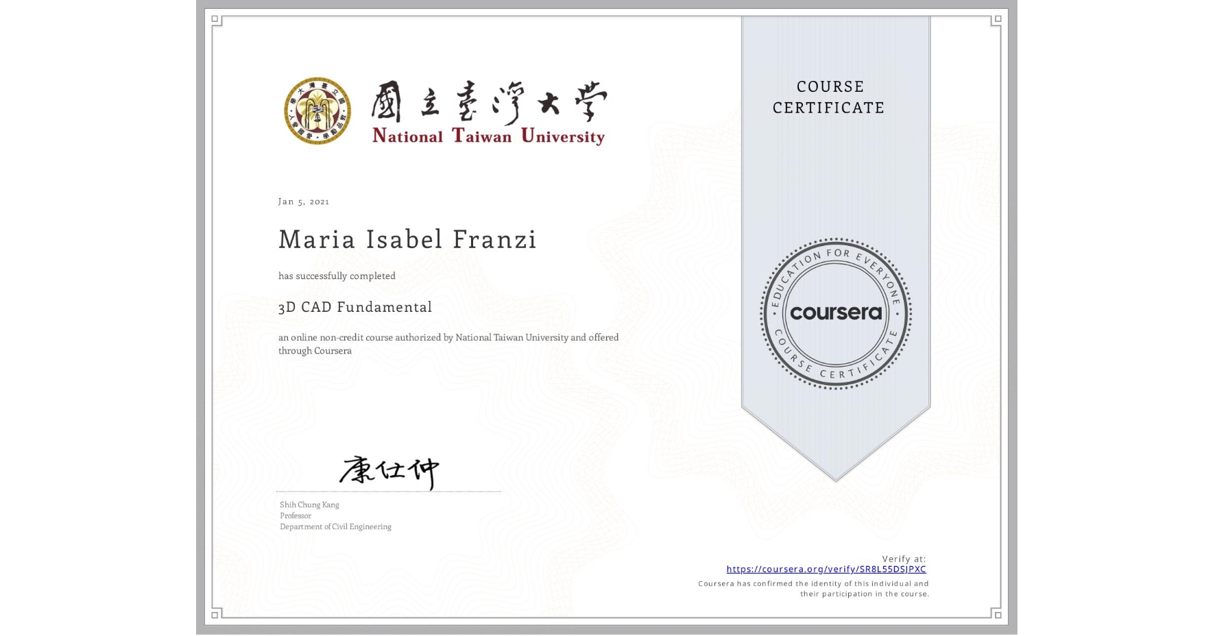 View certificate for Maria Isabel Franzi, 3D CAD Fundamental, an online non-credit course authorized by National Taiwan University and offered through Coursera