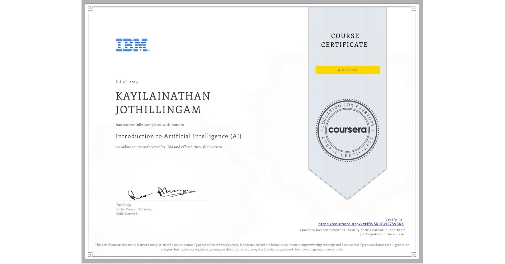 View certificate for KAYILAINATHAN JOTHILLINGAM, Introduction to Artificial Intelligence (AI), an online non-credit course authorized by IBM and offered through Coursera
