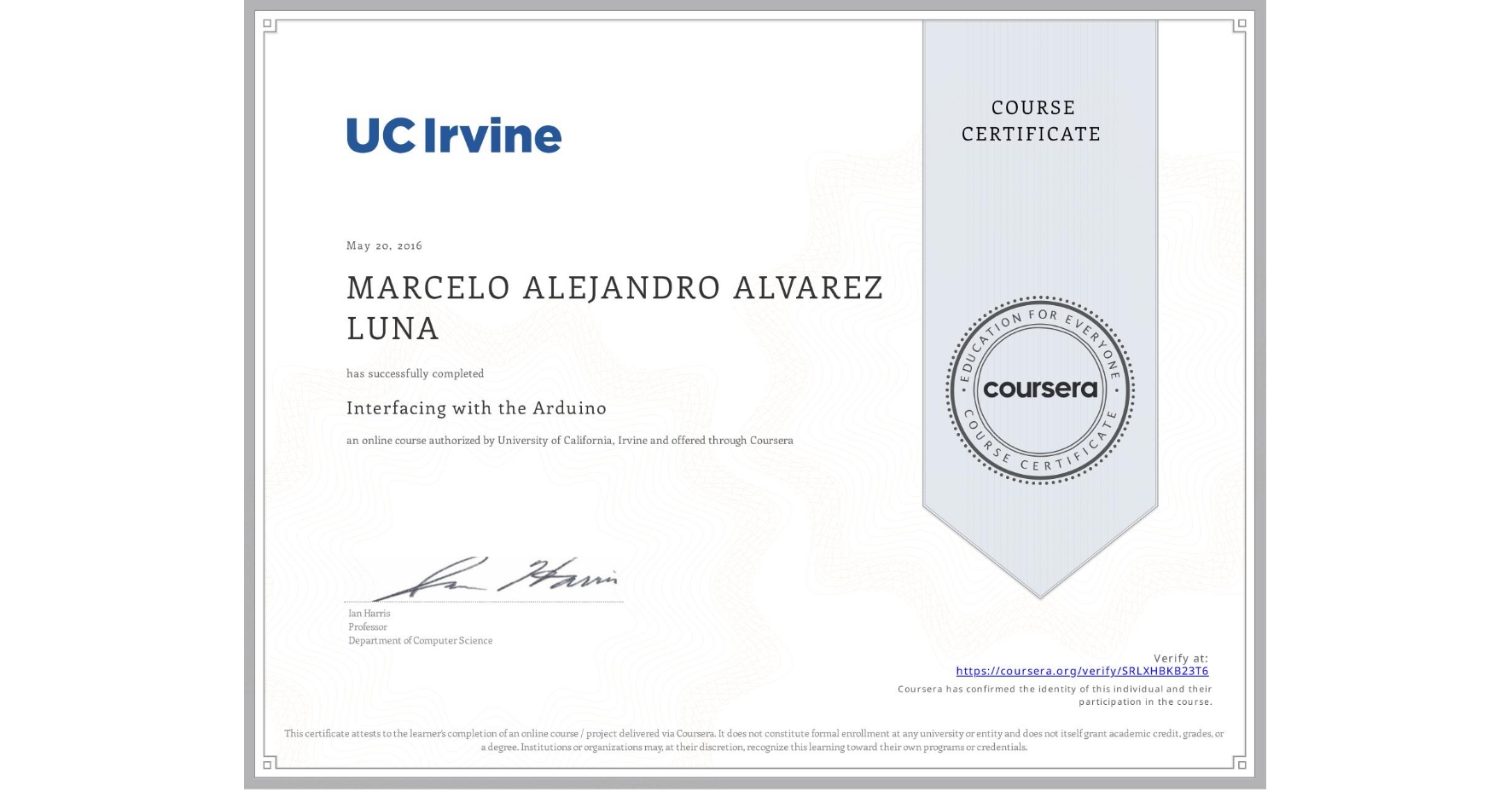 View certificate for MARCELO ALEJANDRO ALVAREZ LUNA, Interfacing with the Arduino, an online non-credit course authorized by University of California, Irvine and offered through Coursera