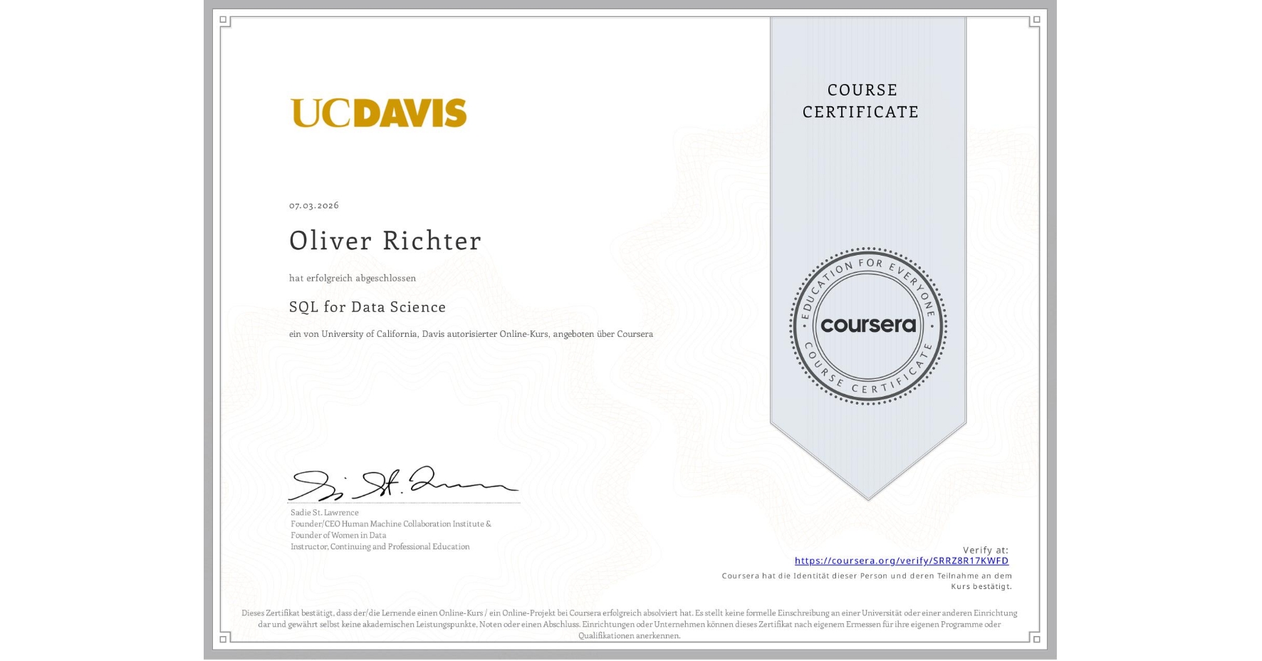 View certificate for Oliver Richter, SQL for Data Science, an online non-credit course authorized by University of California, Davis and offered through Coursera
