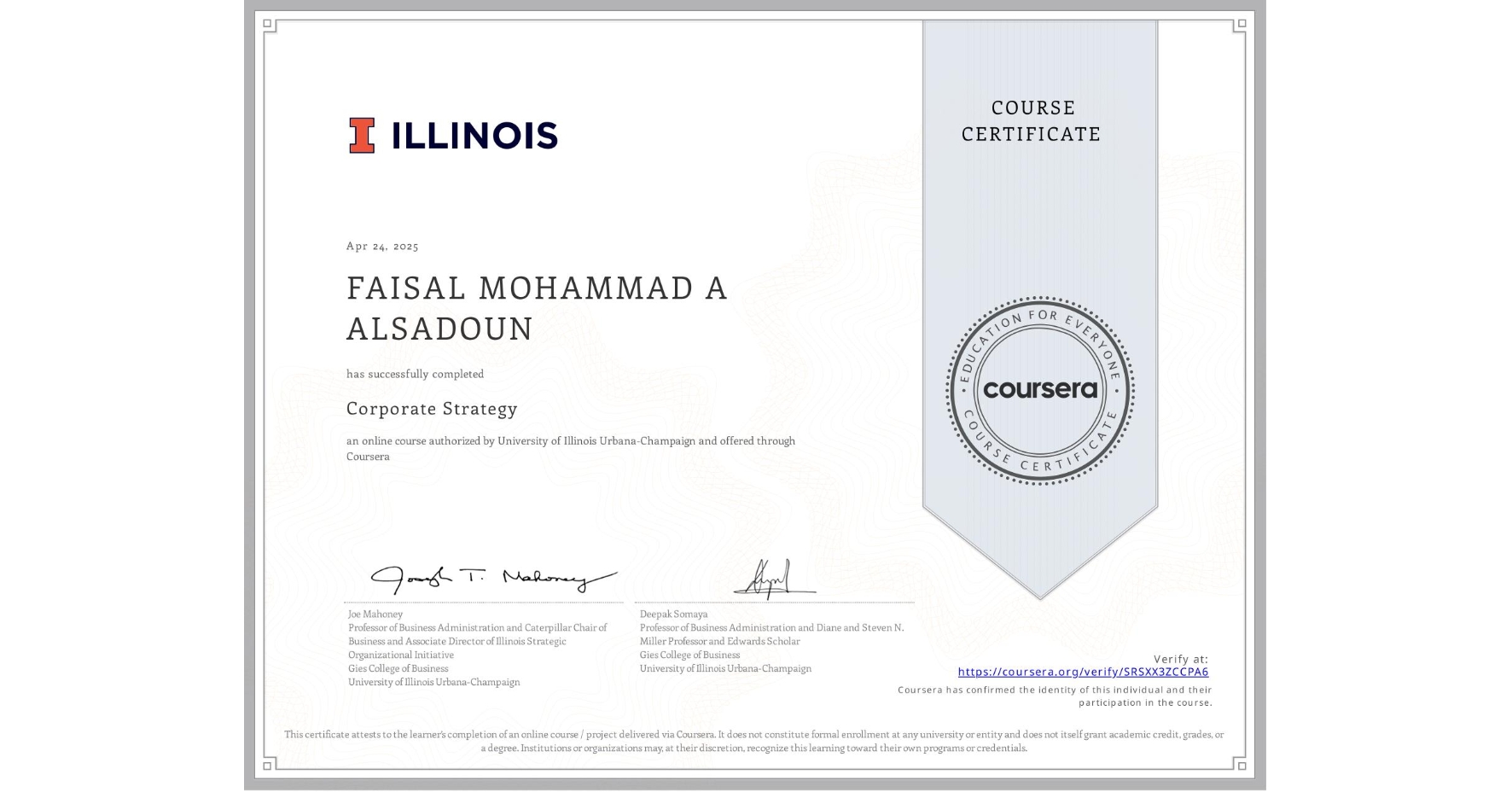 View certificate for FAISAL MOHAMMAD A ALSADOUN, Corporate Strategy, an online non-credit course authorized by University of Illinois Urbana-Champaign and offered through Coursera