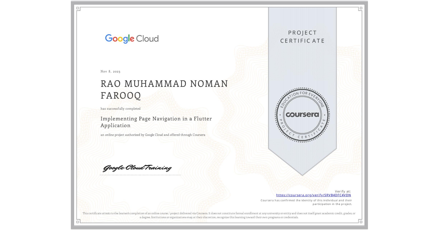 View certificate for RAO MUHAMMAD NOMAN FAROOQ, Implementing Page Navigation in a Flutter Application, an online non-credit course authorized by Google Cloud and offered through Coursera